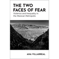 The Two Faces of Fear: Violence and Inequality in the Mexican Metropolis - Paperback