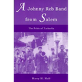 A Johnny Reb Band from Salem: The Pride of Tarheelia - Paperback