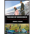 The End of Innocence - The Assassination of John F. Kennedy - Hardcover