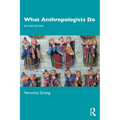 What Anthropologists Do - Paperback