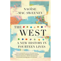 The West: A New History in Fourteen Lives - Hardcover