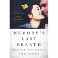 Memory's Last Breath: Field Notes on My Dementia - Paperback