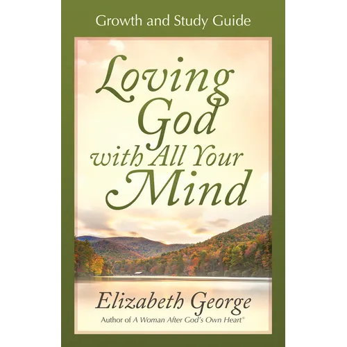 Loving God with All Your Mind - Paperback