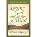 Loving God with All Your Mind - Paperback