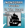 Nonogram Puzzles In The Ocean: Challenging XXL Hanjie puzzle collection with medium to hard japanese picture riddles Fun brain tease for everyone - Paperback