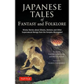 Japanese Tales of Fantasy and Folklore: Ninety Stories about Ghosts, Demons and Other Supernatural Beings from the Konjaku Monogatari - Hardcover