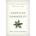 American Generosity: Who Gives and Why - Hardcover