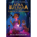 Adia Kelbara and the Circle of Shamans - Paperback