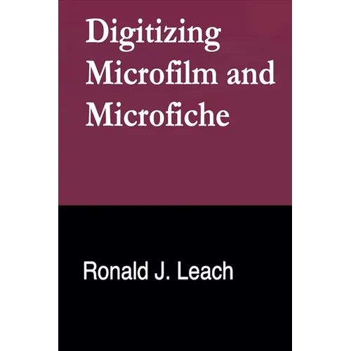 Digitizing Microfilm and Microfiche - Paperback