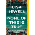 None of This Is True - Paperback