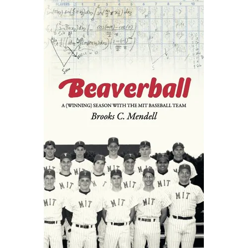 Beaverball: A (Winning) Season with the M.I.T. Baseball Team - Paperback