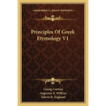 Principles Of Greek Etymology V1 - Paperback