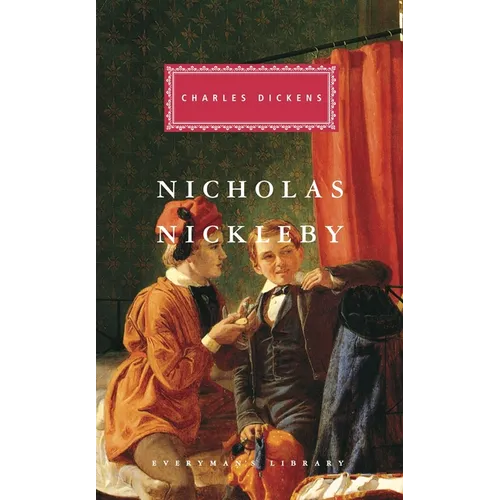 Nicholas Nickleby: Introduction by John Carey - Hardcover