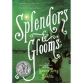 Splendors and Glooms - Paperback