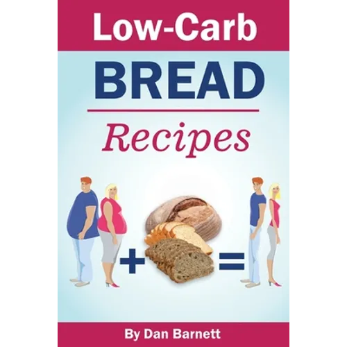 Low-Carb Bread Recipes - Paperback
