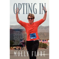 Opting In: An inspirational self-help story for women who are misunderstood, isolated or living in fear to find empowerment, courage, confidence and s - Paperback