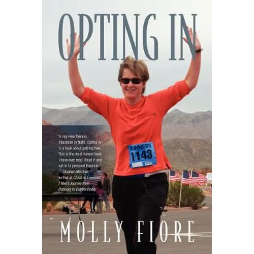 Opting In: An inspirational self-help story for women who are misunderstood, isolated or living in fear to find empowerment, courage, confidence and s - Paperback