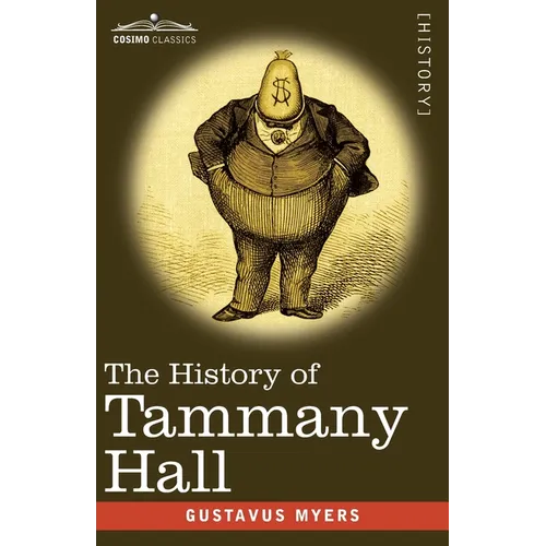 The History of Tammany Hall: 1917 Edition - Paperback