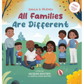 Dahlia & Friends: All Families Are Different - Hardcover