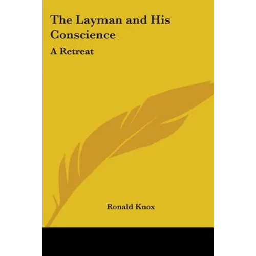 The Layman and His Conscience: A Retreat - Paperback