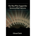 The Man Who Tapped the Secrets of the Universe - Paperback