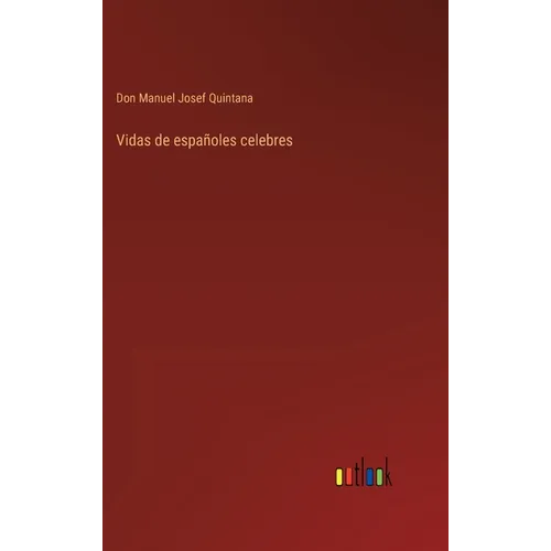 Vidas de españoles celebres - Hardcover