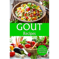 Gout Recipes: Anti - Inflammatory Natural Food Ingredients - Paperback