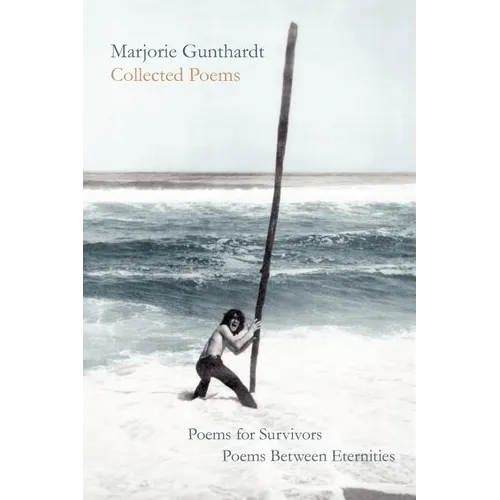 Collected Poems: Poems for Survivors & Poems Between Eternities - Paperback