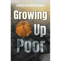 Growing Up Poor - Paperback