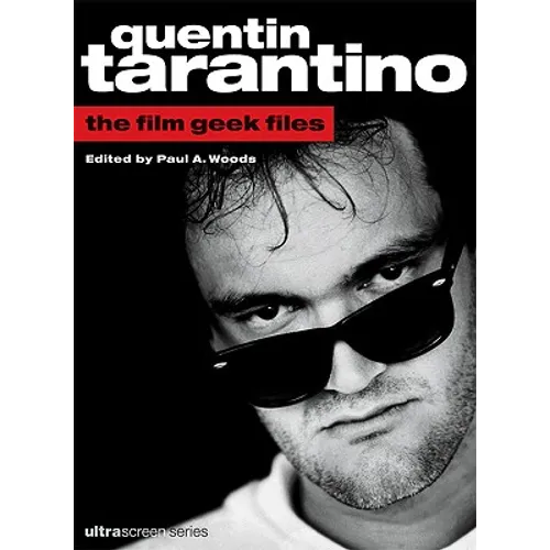 Quentin Tarantino: The Film Geek Files - Paperback