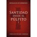 Santidad desde el púlpito, Número 1: Bosquejos de sermones - Paperback