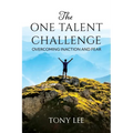 The One Talent Challenge: Overcoming Inaction and Fear - Paperback