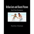 Kellan Lutz and Sharni Vinson: Surf Sun Romance - Paperback