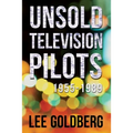 Unsold Television Pilots: 1955-1989 - Paperback