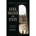 Agha, Shaikh and State: The Social and Political Structures of Kurdistan - Paperback
