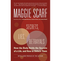 Secrets, Lies, Betrayals: How the Body Holds the Secrets of a Life, and How to Unlock Them - Paperback
