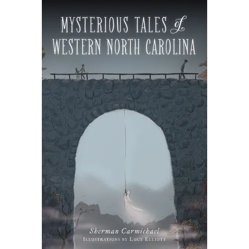 Mysterious Tales of Western North Carolina - Paperback