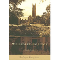 Wellesley College - Paperback