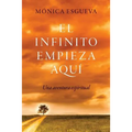 El infinito empieza aquí: Una aventura espiritual - Paperback