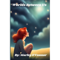 Worlds Between Us - Paperback