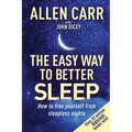 Allen Carr's Easy Way to Better Sleep: How to Free Yourself from Sleepless Nights - Paperback