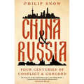 China and Russia: Four Centuries of Conflict and Concord - Hardcover