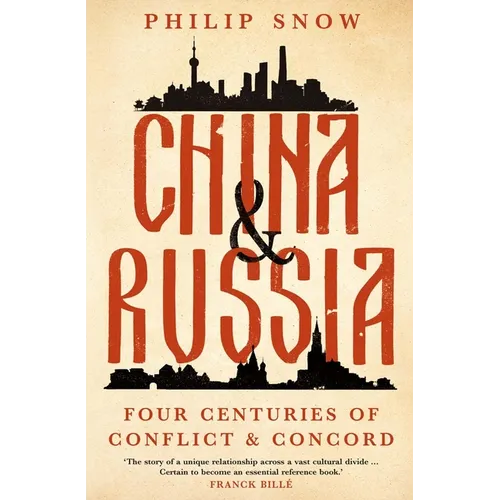China and Russia: Four Centuries of Conflict and Concord - Hardcover