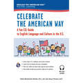 Celebrate the American Way: A Fun ESL Guide to English Language & Culture in the U.S. (Book + Audio) - Paperback