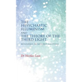 The Hesychastic Illuminism and the Theory of the Third Light - Hardcover