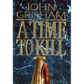 A Time to Kill - Hardcover