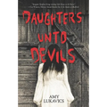 Daughters Unto Devils: A Chilling Debut - Paperback