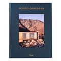Woods + Dangaran: Architecture and Interiors - Hardcover