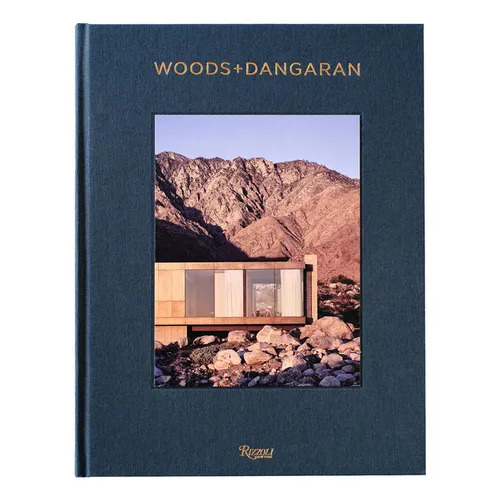 Woods + Dangaran: Architecture and Interiors - Hardcover