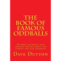 The Book of Famous Oddballs - Paperback